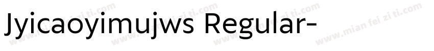 Jyicaoyimujws Regular字体转换